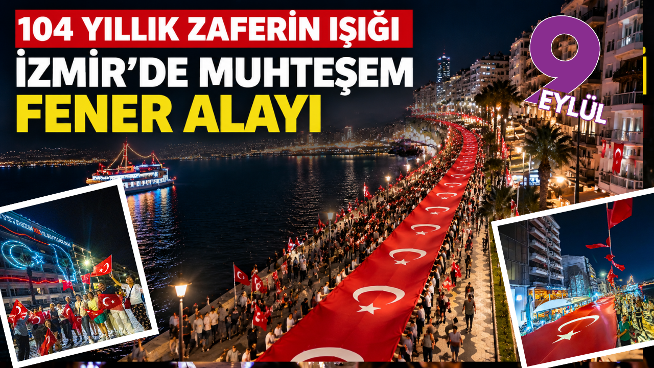 İzmir’de 9 Eylül coşkusu geceyi aydınlattı: Binler fener alayında buluştu