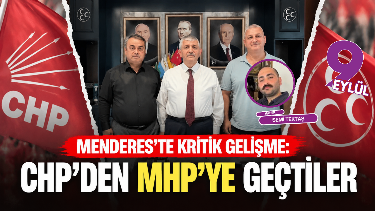 Menderes’te siyasi dengeleri değiştiren geçiş: CHP’den istifa eden 2 meclis üyesi MHP’ye katıldı