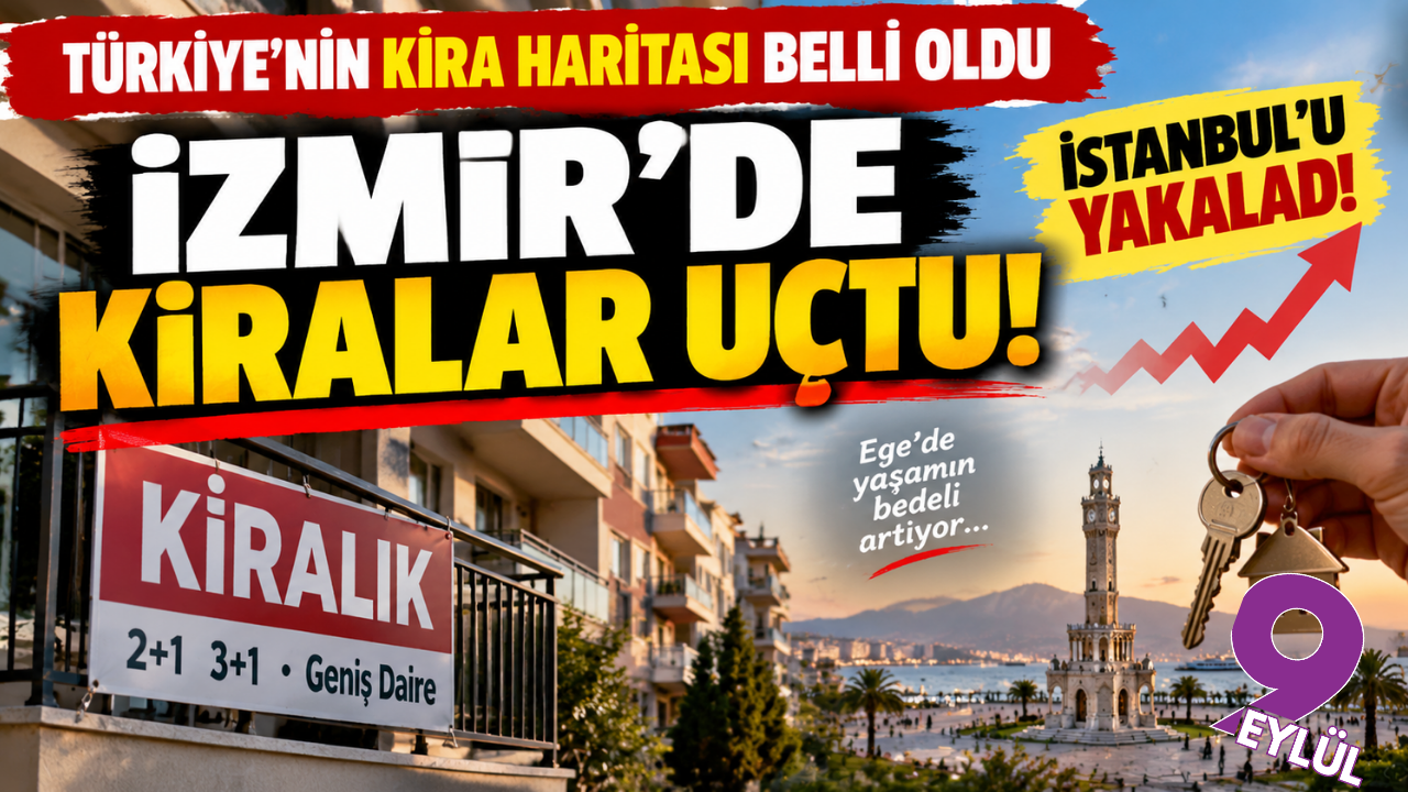 İzmir’de kiralar 33 bin TL’yi aştı: Türkiye’nin en pahalı şehirleri arasında