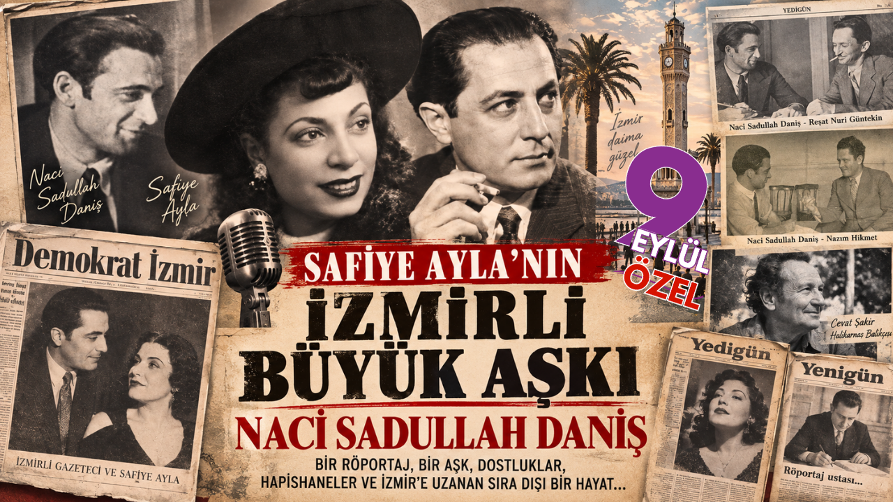 Safiye Ayla’nın İzmirli büyük aşkı: Göztepe’den Babıâli’ye Naci Sadullah