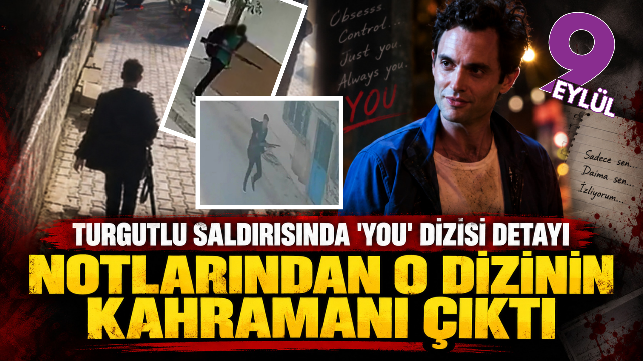 Turgutlu saldırısında ‘You’ dizisi detayı