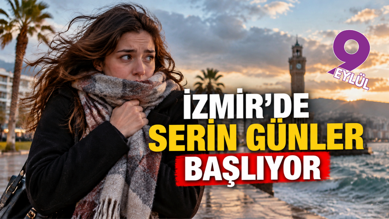 İzmir’e serin hava geliyor
