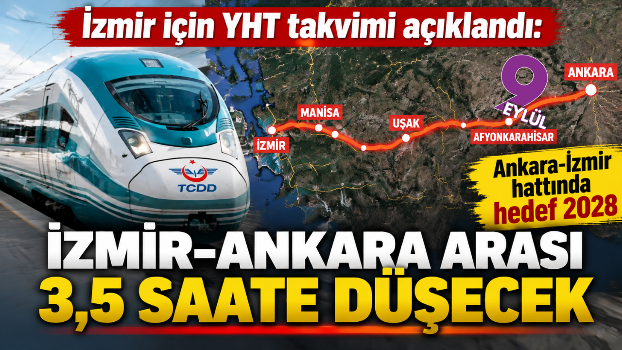İzmir için YHT takvimi açıklandı: Ankara-İzmir hattında hedef 2028