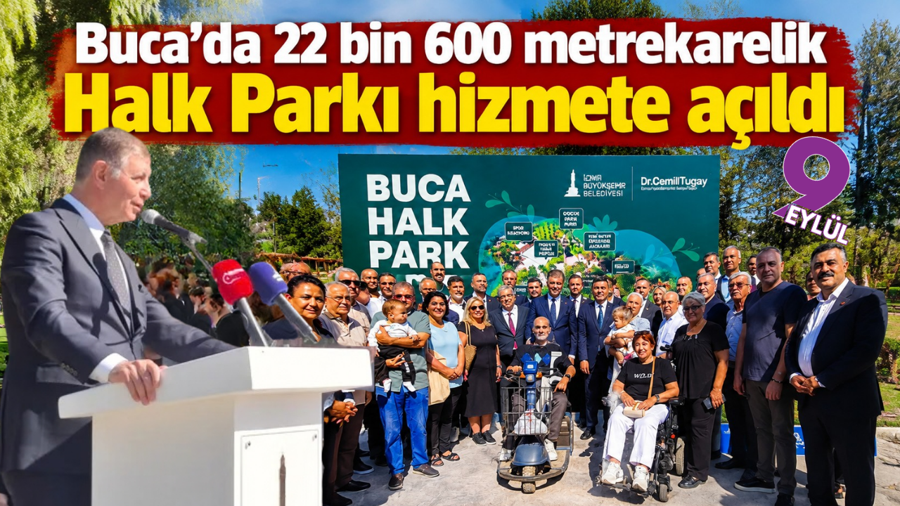 Buca’da 22 bin 600 metrekarelik Halk Parkı hizmete açıldı