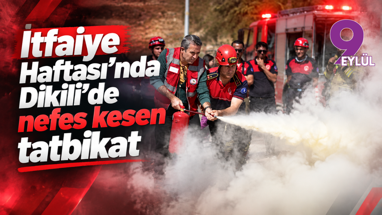 İtfaiye Haftası’nda Dikili’de nefes kesen tatbikat