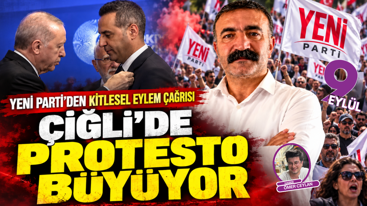 Çiğli'de protesto büyüyor: Yeni Parti'den kitlesel eylem çağrısı
