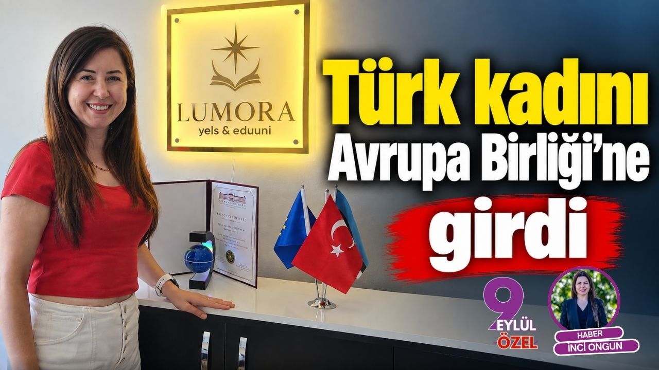 Türk kadını Avrupa Birliği’ne girdi