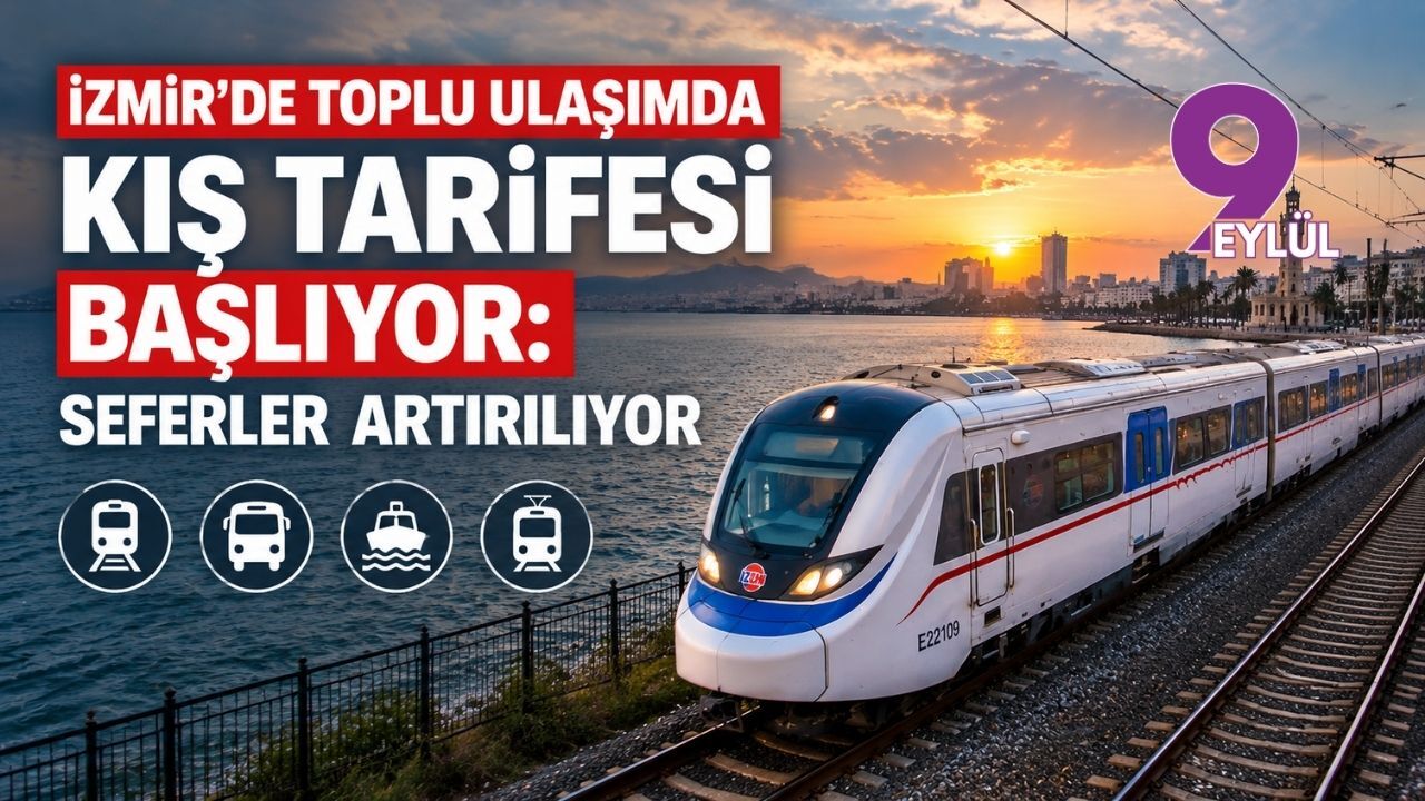 İzmir’de toplu ulaşımda kış tarifesi başlıyor: Seferler artırılıyor