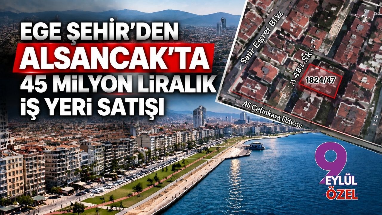 Ege Şehir’den Alsancak’ta 45 milyon liralık iş yeri satışı
