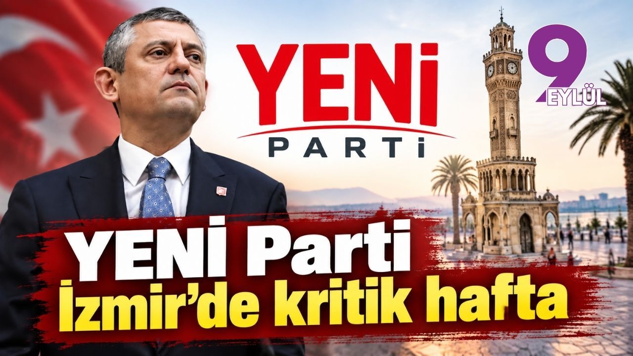 YENİ Parti’de seçim haftası: Özgür Özel bizzat takip edecek!