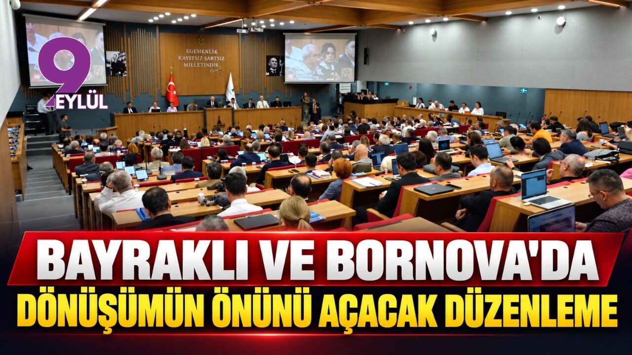 Bayraklı ve Bornova’da dönüşümün önünü açacak düzenleme