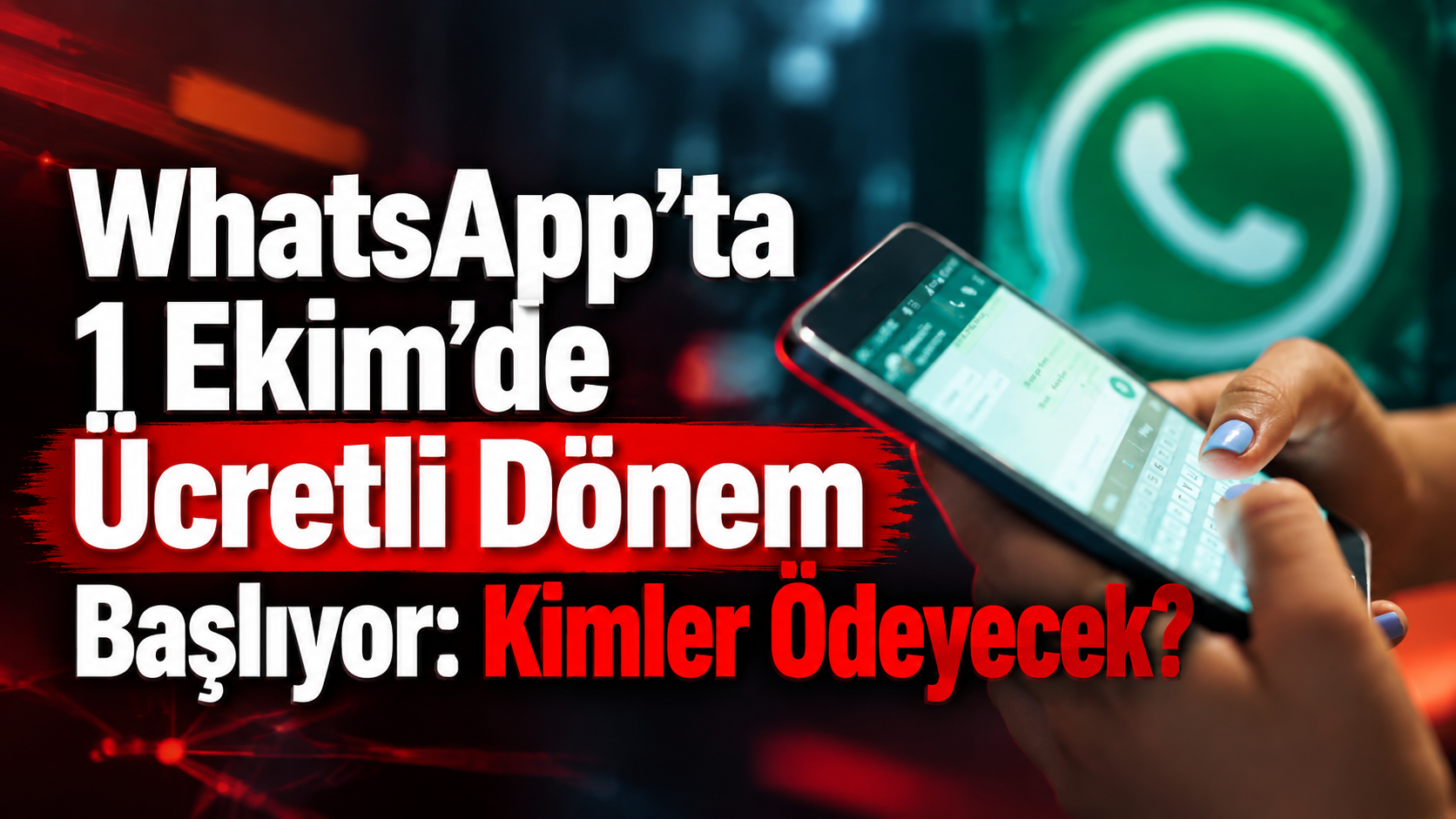 WhatsApp’ta 1 Ekim’de Ücretli Dönem Başlıyor: Kimler Ödeyecek?