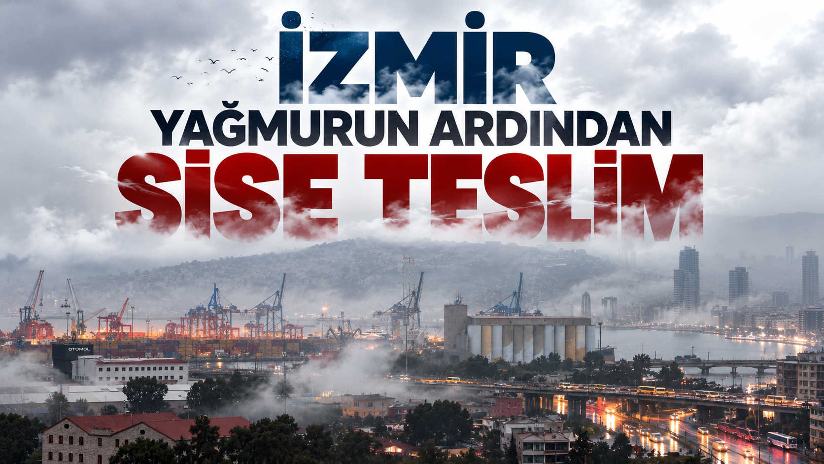 İzmir Yağmurun Ardından Sise Teslim