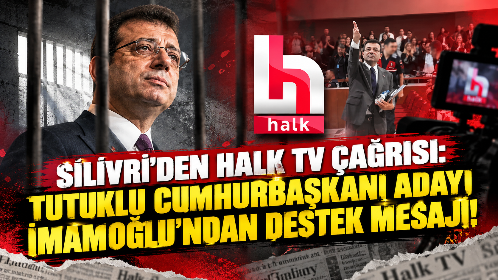 Silivri'den Halk TV Çağrısı: Tutuklu Cumhurbaşkanı Adayı İmamoğlu’ndan Destek Mesajı!
