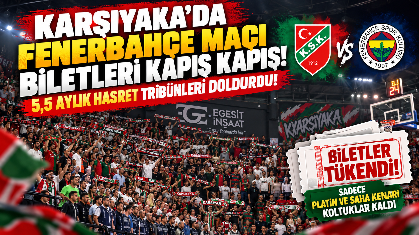 Karşıyaka’da Fenerbahçe Maçı Biletleri Kapış Kapış: 5,5 Aylık Hasret Tribünleri Doldurdu!