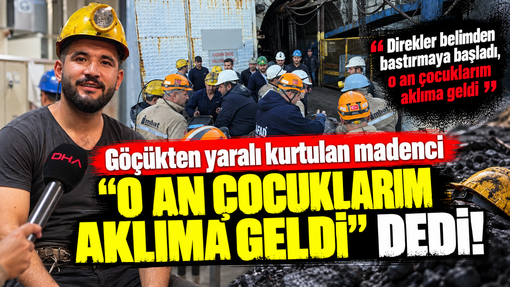 Göçükten yaralı kurtulan madenci "O an çocuklarım aklıma geldi" dedi!