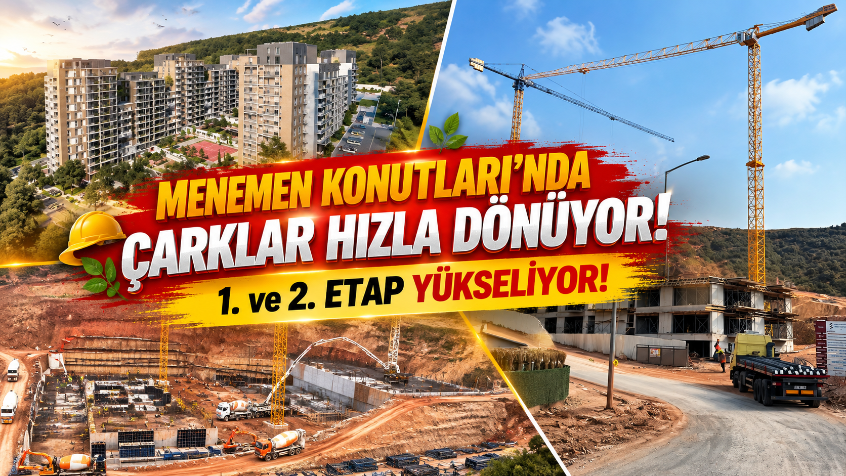 Menemen Konutları’nda Çarklar Hızla Dönüyor: 1. ve 2. Etap Yükseliyor!