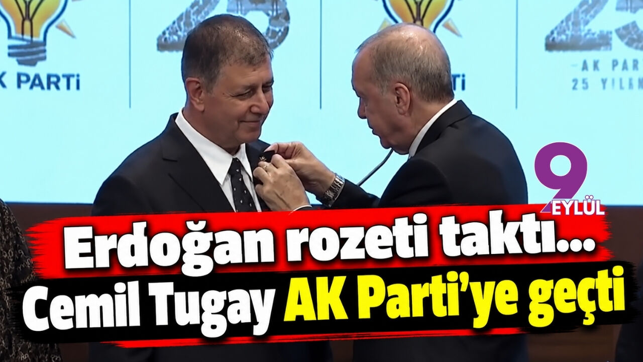 Erdoğan rozeti taktı... Cemil Tugay AK Parti'ye geçti