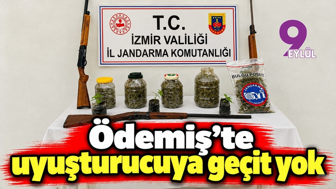 Ödemiş'te uyuşturucuya geçit yok