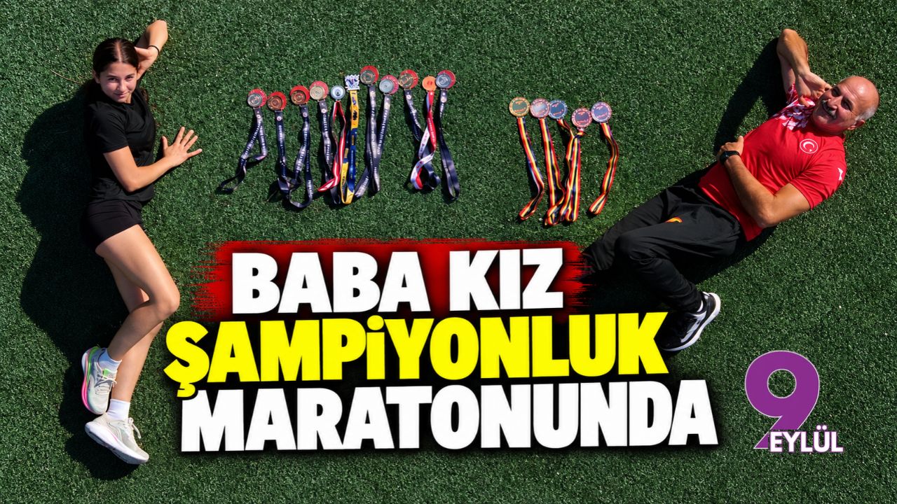 Baba kız şampiyonluk maratonunda
