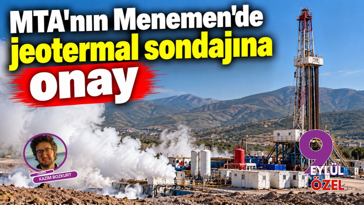 MTA'nın Menemen'de jeotermal sondajına onay