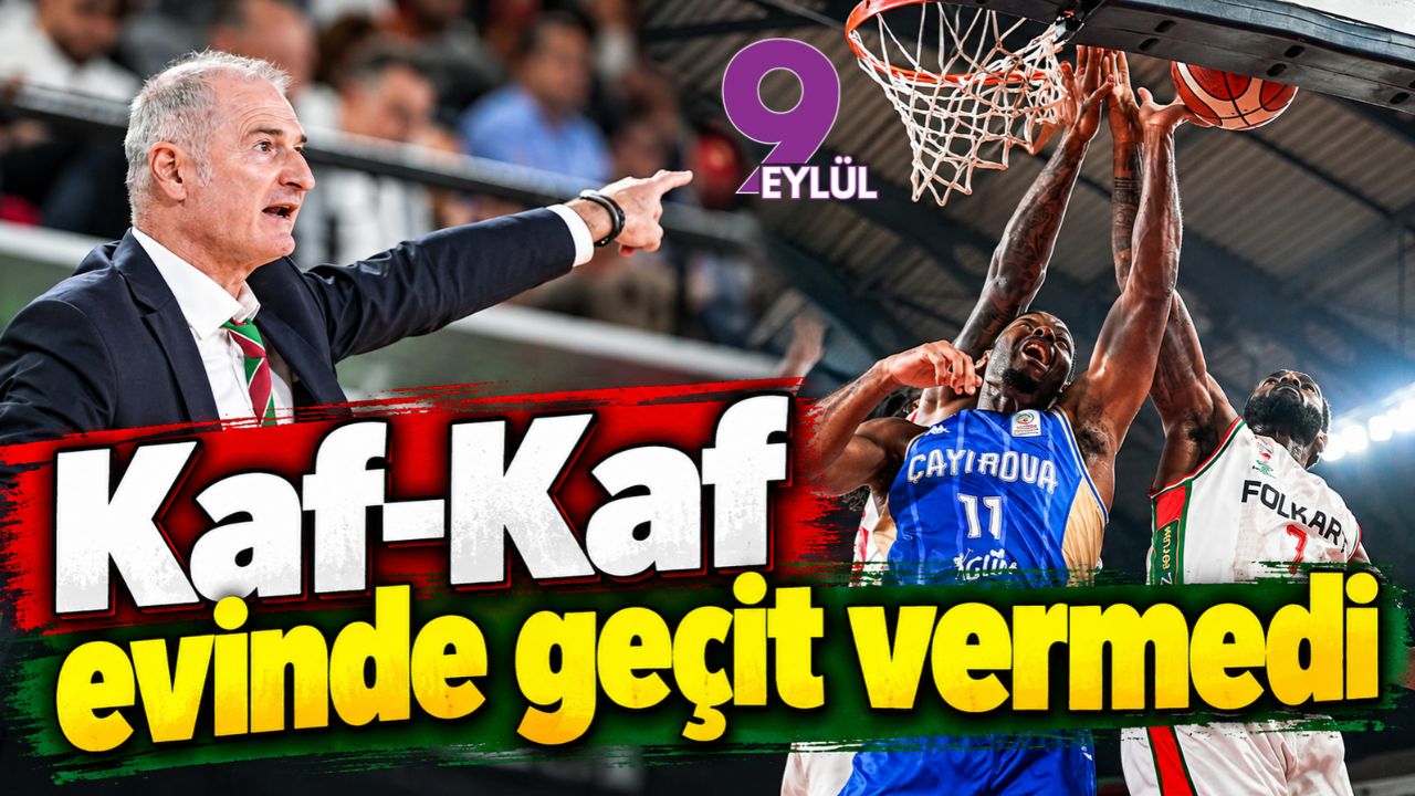 Kaf-Kaf evinde geçit vermedi