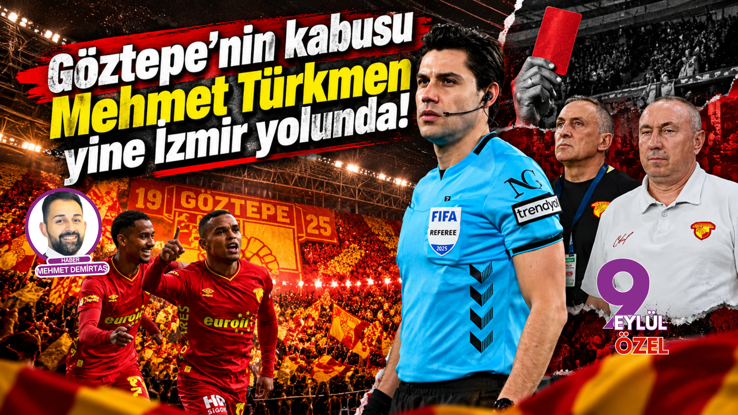 Göztepe’nin kabusu Mehmet Türkmen yine İzmir yolunda!