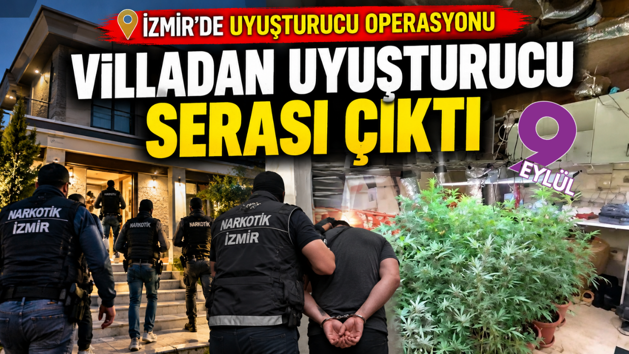 İzmir’de villadan uyuşturucu serası çıktı