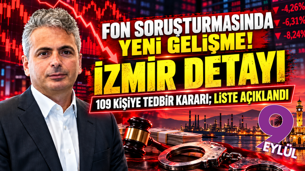Fon soruşturmasında önemli gelişme; Tedrbir konulan 109 kişi açıklandı!