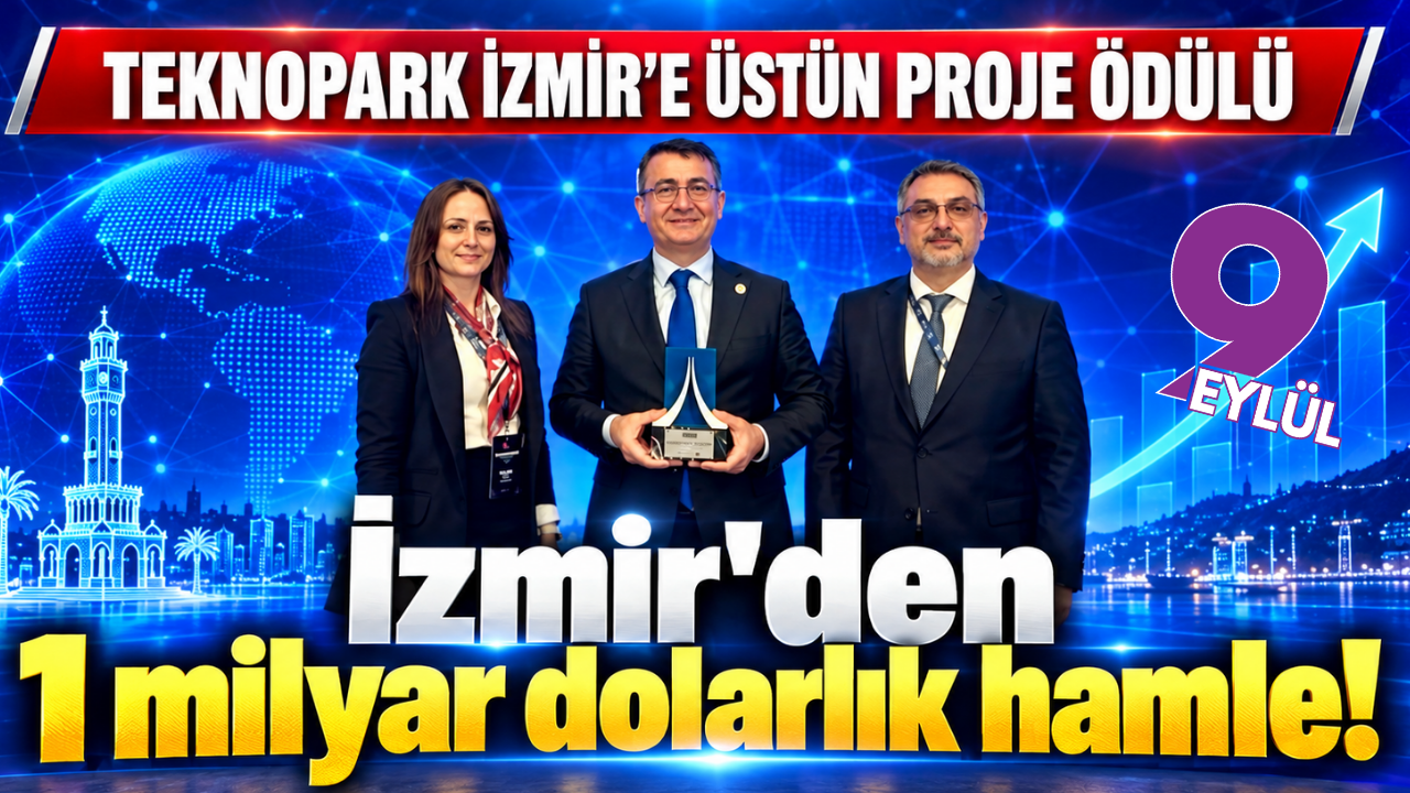 İzmir'den 1 milyar dolarlık teknoloji hamlesi!
