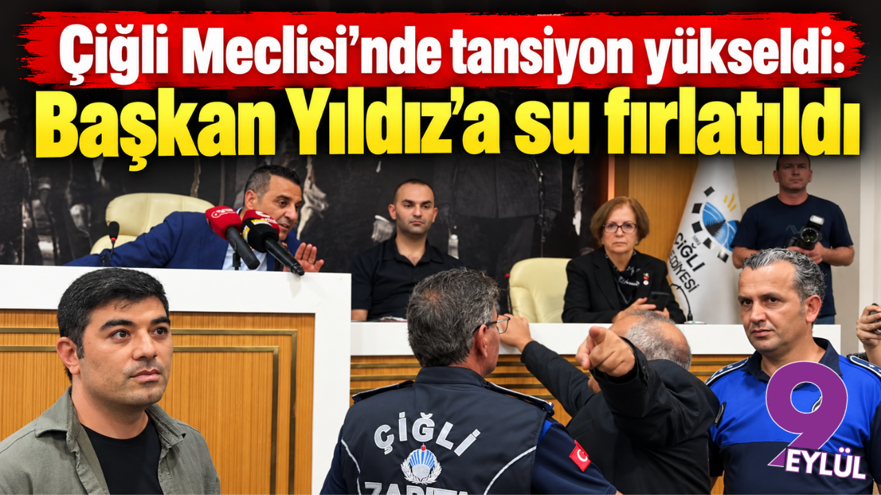 Çiğli Meclisi’nde tansiyon yükseldi: Başkan Yıldız’a su fırlatıldı