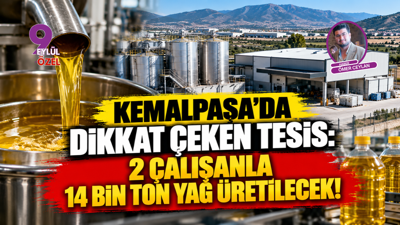 Kemalpaşa’da dikkat çeken tesis: 2 çalışanla 14 bin ton yağ üretilecek!