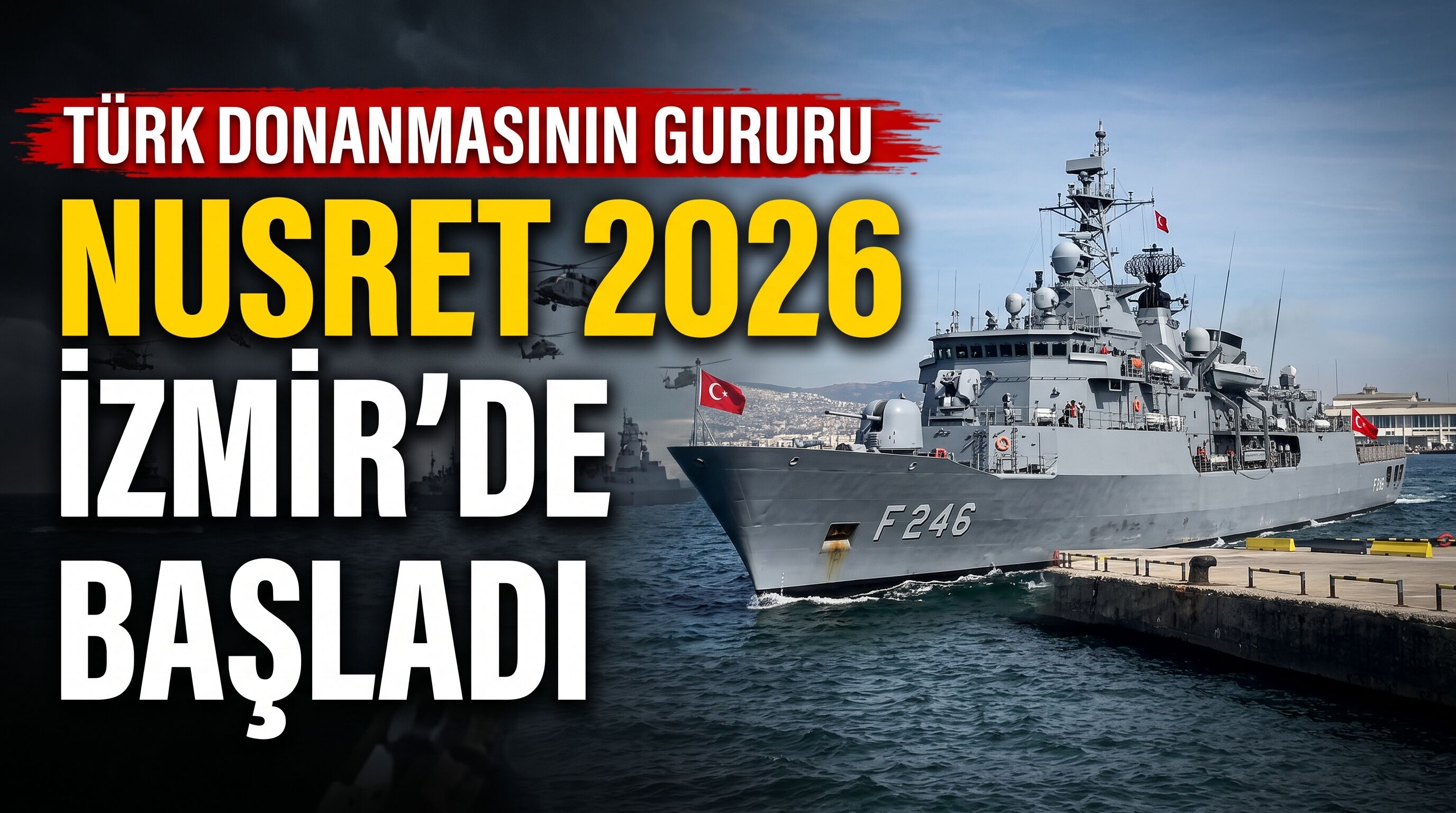 Nusret 2026 Tatbikatı İçin TCG Salihreis İzmir'e Geldi