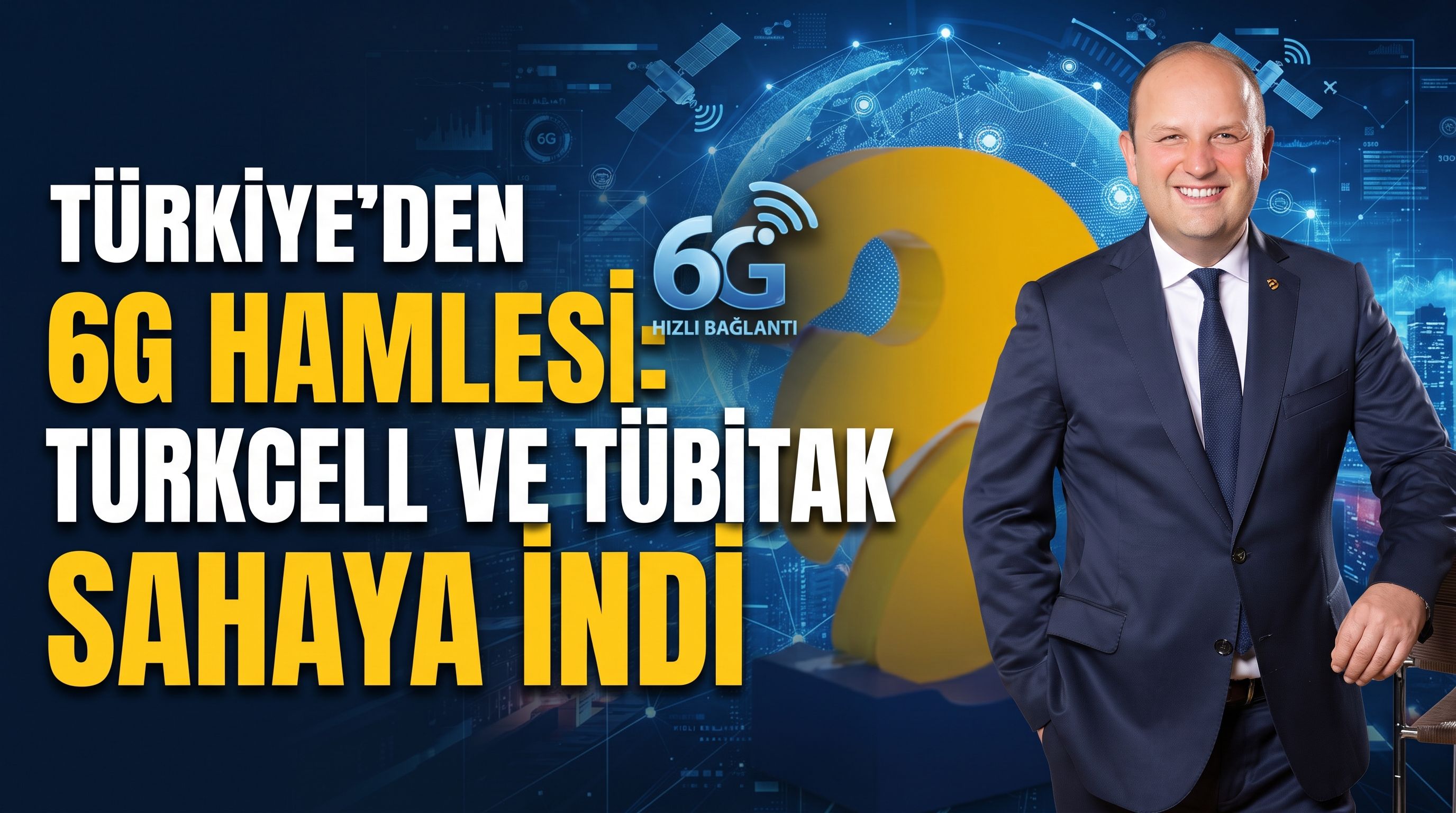 Türkiye'den 6G Hamlesi: Turkcell ve TÜBİTAK Sahaya İndi