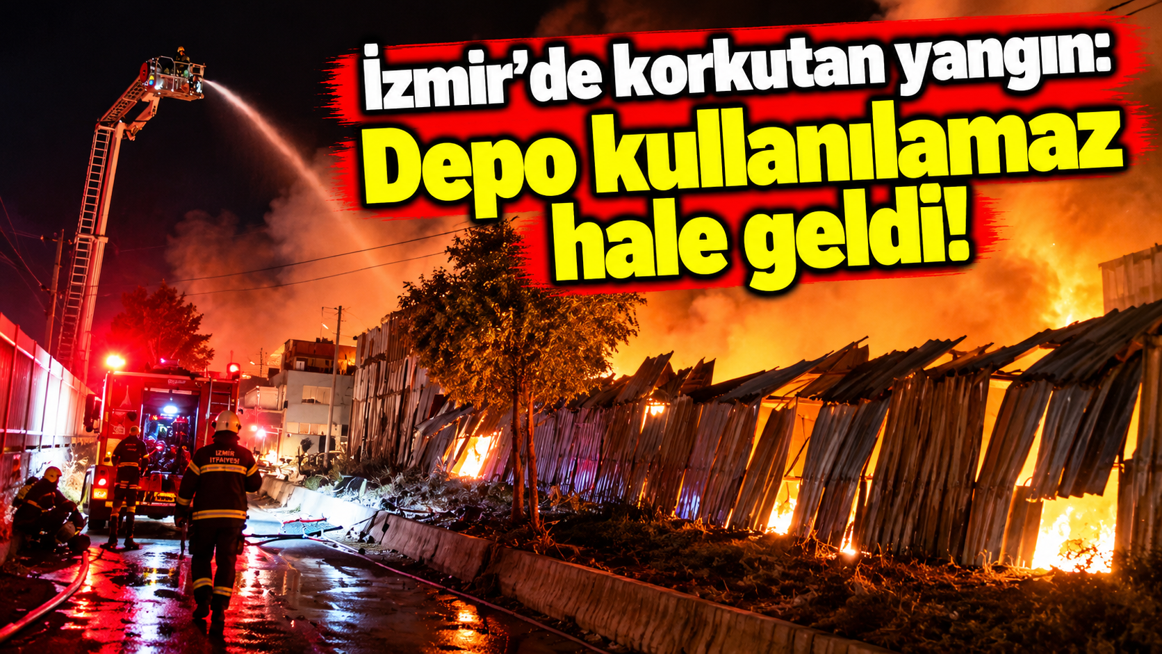 İzmir'de korkutan yangın: Depo kullanılamaz hale geldi!