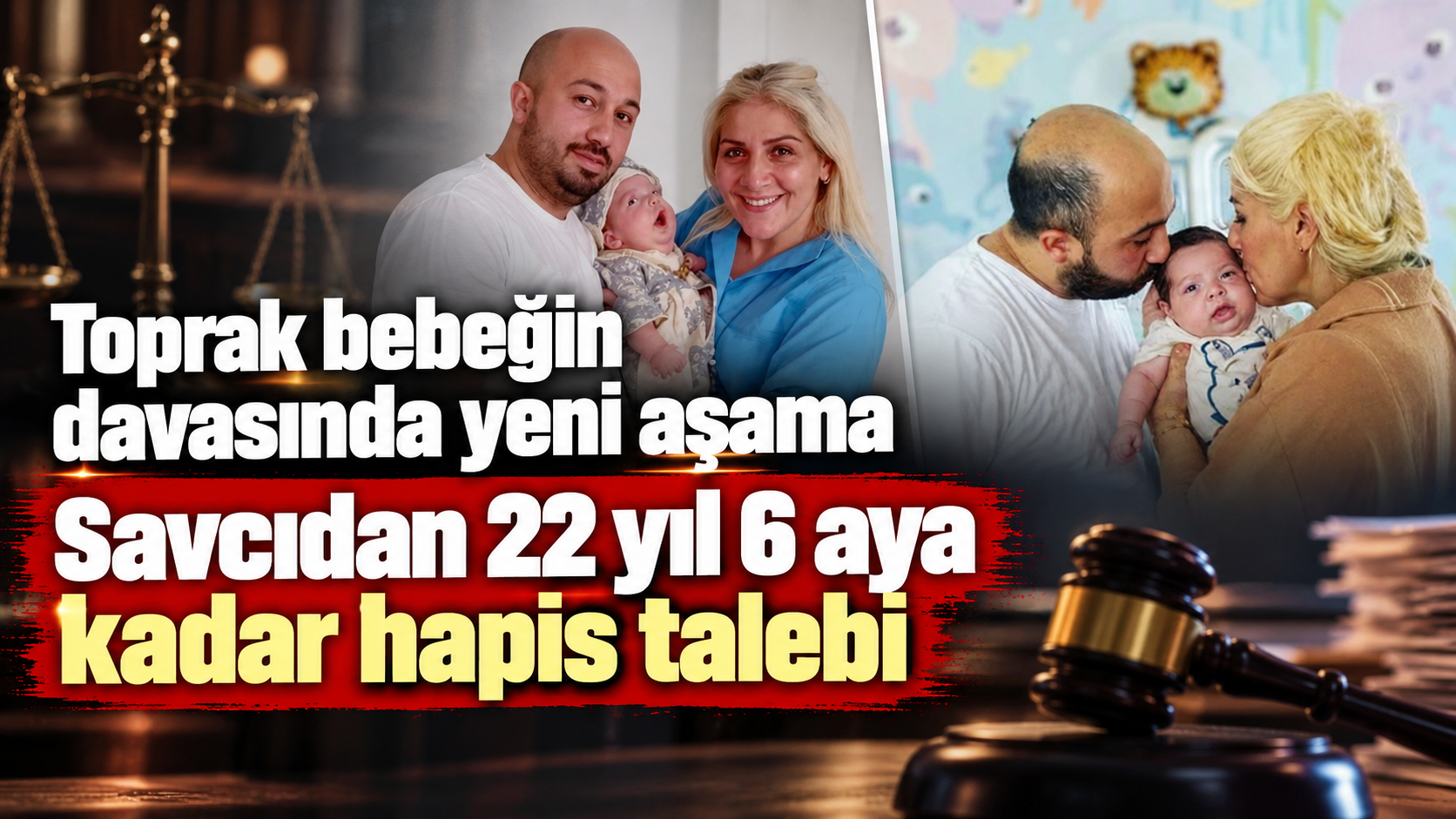Toprak bebeğin davasında yeni aşama: Savcıdan 22 yıl 6 aya kadar hapis talebi