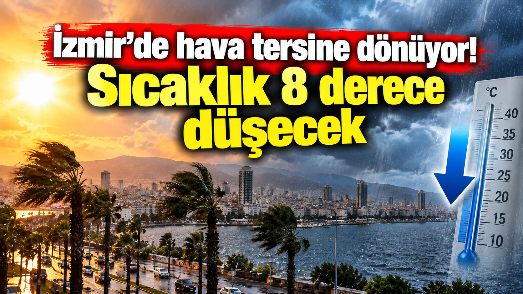 İzmir'de hava tersine dönüyor! Sıcaklık 8 derece düşecek