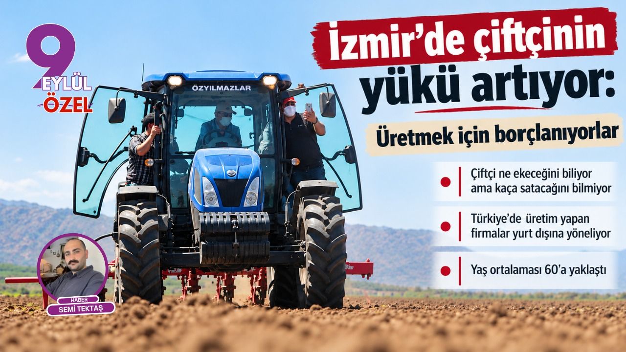İzmir'de çiftçi üretmek için borçlanıyor