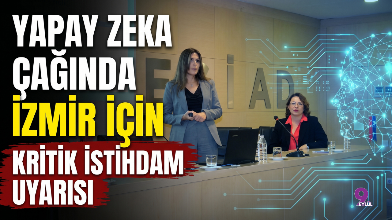 Yapay Zeka Çağında İzmir İçin Kritik İstihdam Uyarısı