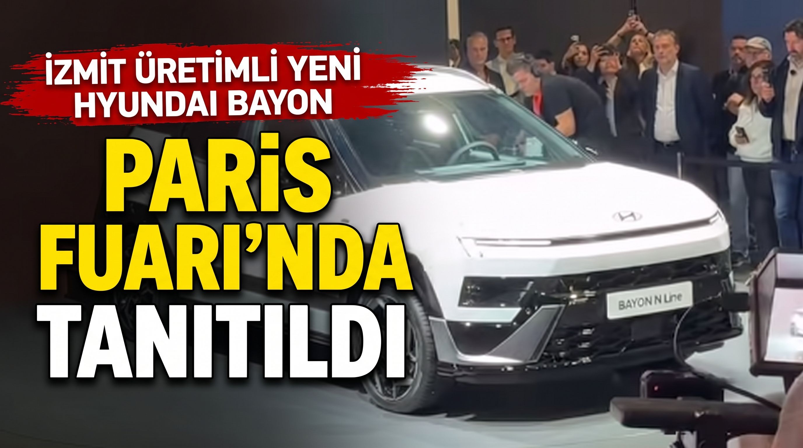İzmit Üretimli Yeni Hyundai Bayon Paris Fuarı'nda Tanıtıldı