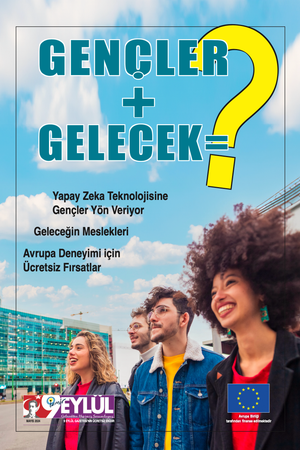 Gençler + Gelecek=?